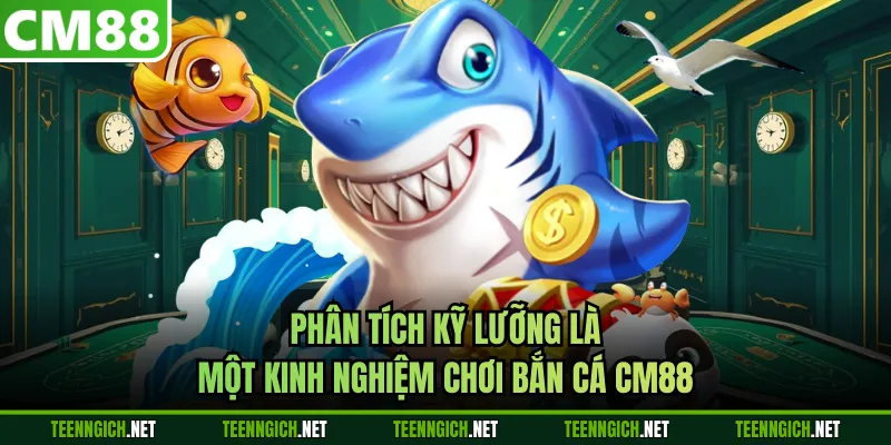Quản lý đạn thông minh theo kinh nghiệm chơi bắn cá CM88 